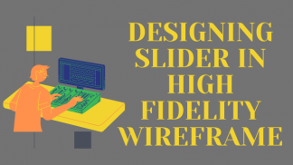 Designing slider in high fidelity wireframe