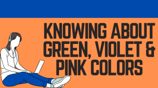 Knowing about green, violet and pink Colors
