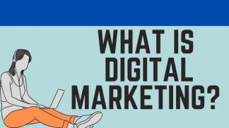 What is Digital Marketing?