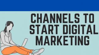 Channels to start Digital Marketing