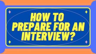 How to prepare for an interview?