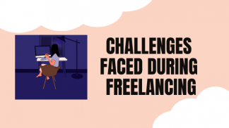 Challenges Faced during Freelancing