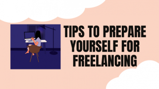 Tips to prepare yourself for Freelancing