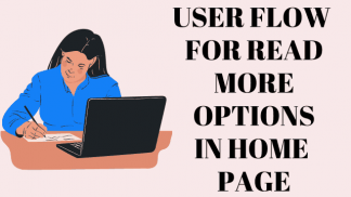 User flow for Read more options in homepage
