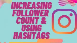 Increasing Follower Count & Using Hashtags