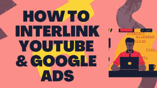 How to Interlink Youtube and Google Ads?
