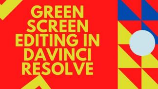 Green Screen Editing In Davinci Resolve