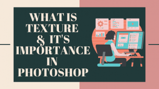 What is texture and its importance in photoshop