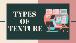 Types of texture