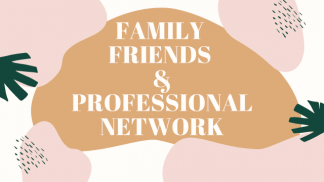 Family Friends & Professional network