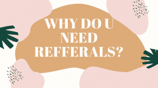 Why do you need referral?