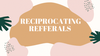 Reciprocating Referrals