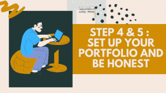 Step 4 & 5 : Set up your Portfolio and Be Honest