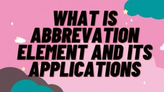 What is Abbrevation Element and its Applications