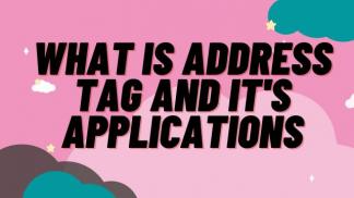 What is Address Tag and its Applications