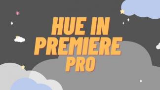  Hue in Premiere Pro