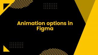 Animation options in Figma