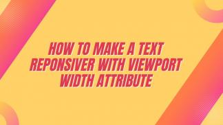 How to make a text responsive with viewport width attribute