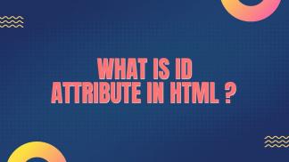 What is ID attribute in HTML