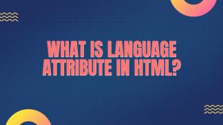 What is Language Attribute in HTML?