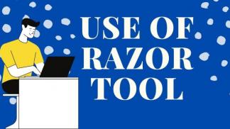 Use of Razor Tool 