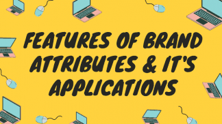 Features of Brand attributes and its applications