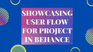Showcasing User Flow for project in Behance