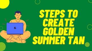 Steps to create Golden Summer Tan