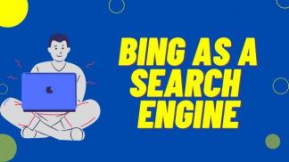 Bing as a Search Engine
