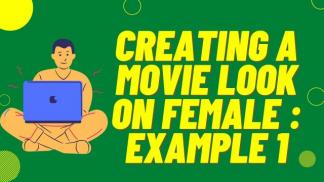 Creating a movie look on Female : Example 1