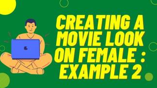 Creating a movie look on Female : Example 2