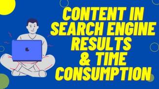 Content in Search Engine Results and Time consumption