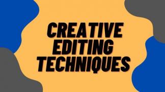  Creative Editing Techniques
