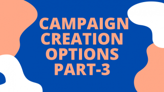 Campaign Creation Options Part III