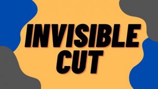 Invisible Cut 