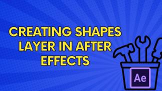 Creating Shapes Layer in After Effects