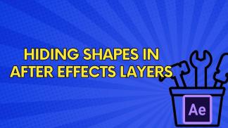 Hiding Shapes in After Effects Layers