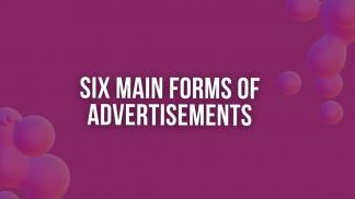 Six Main Forms of Advertisements