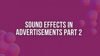 Sound Effects in Advertisements Part 2