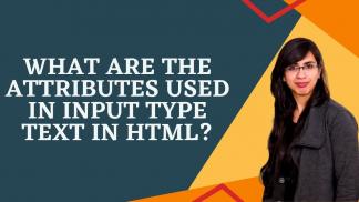 What are the Attributes used in Input Type Text in HTML